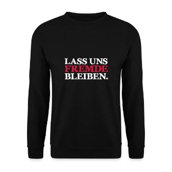 Lass uns Fremde bleiben - Unisex Pullover - Schwarz - Vorne - Alina (178cm) & Michal (187cm)