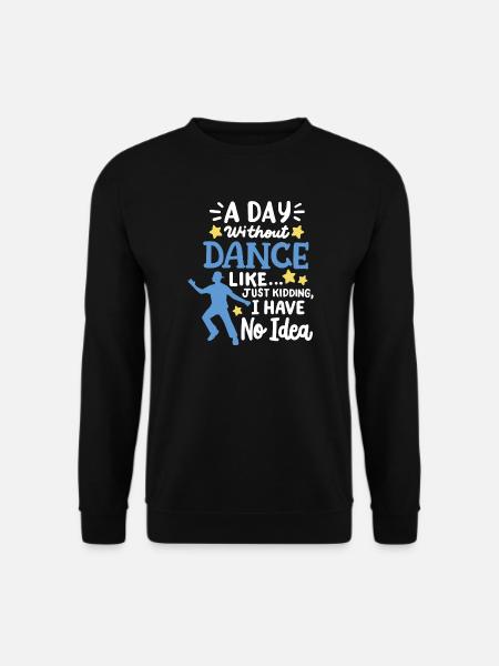 Tanz Tänzer Tanzen - Unisex Pullover - Schwarz