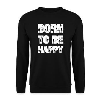 Born to be Happy - Unisex Sweatshirt - black - Front - Alina (178cm) & Michal (187cm)