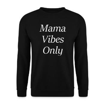 Mama Vibes Only - Unisex Sweatshirt - black - Front - Alina (178cm) & Michal (187cm)