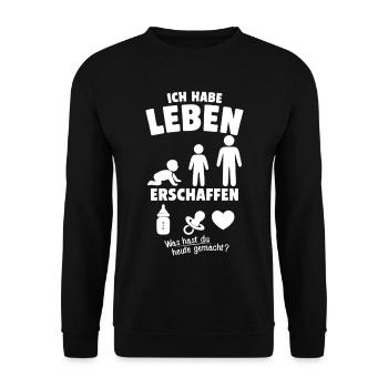 J’ai créé la vie. Qu’est-ce que t’as fait? - Sweat-shirt Unisexe - noir - Devant - Alina (178cm) & Michal (187cm)