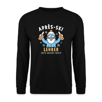 Après-Ski Lehrer Lustig - Erste Abfahrt Gratis - Unisex Pullover - Schwarz - Vorne - Alina (178cm) & Michal (187cm)