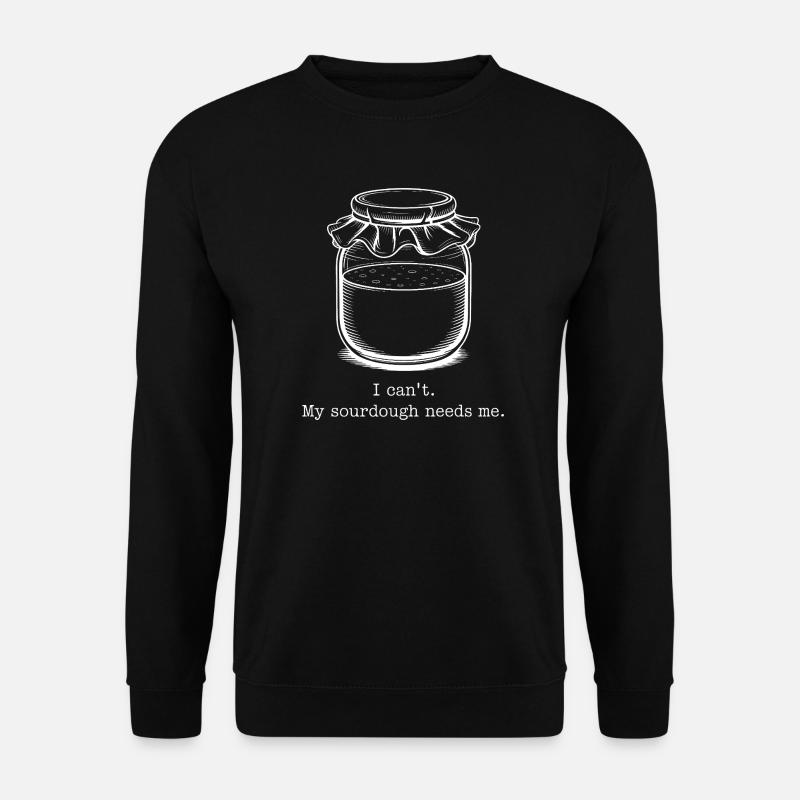 Zitat über das Sauerteig-Verlangen im Glas - Unisex Pullover - Schwarz