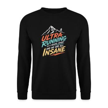 Ultralauf ist ein mentaler Sport und wir sind alle verrückt - Unisex Pullover - Schwarz - Vorne - Alina (178cm) & Michal (187cm)