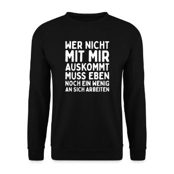 Wer Nicht Mit Mir Auskommt Spruch - Unisex Pullover - Schwarz - Vorne - Alina (178cm) & Michal (187cm)