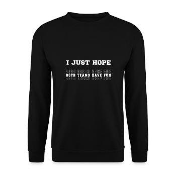 I Just Hope Both Teams Have Fun sport - Unisex Pullover - Schwarz - Vorne - Alina (178cm) & Michal (187cm)
