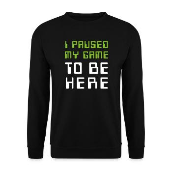 J'ai fait une pause dans mon jeu pour être ici - Sweat-shirt Unisexe - noir - Devant - Alina (178cm) & Michal (187cm)