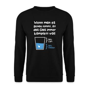 Wenn man es genau nimmt ist das Glas immer voll - Unisex Pullover - Schwarz - Vorne - Alina (178cm) & Michal (187cm)