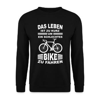 Das Leben ist zu kurz für ein schlechtes Bike - Unisex Pullover - Schwarz - Vorne - Alina (178cm) & Michal (187cm)