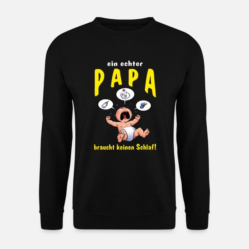 CD - ein echter Papa braucht keinen Schlaf - - - Unisex Pullover - Schwarz