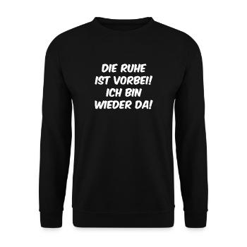 Die Ruhe ist vorbei Ich bin wieder da - Unisex Pullover - Schwarz - Vorne - Alina (178cm) & Michal (187cm)
