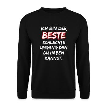 I'm the best bad company... Fun Saying - Unisex Sweatshirt - black - Front - Alina (178cm) & Michal (187cm)