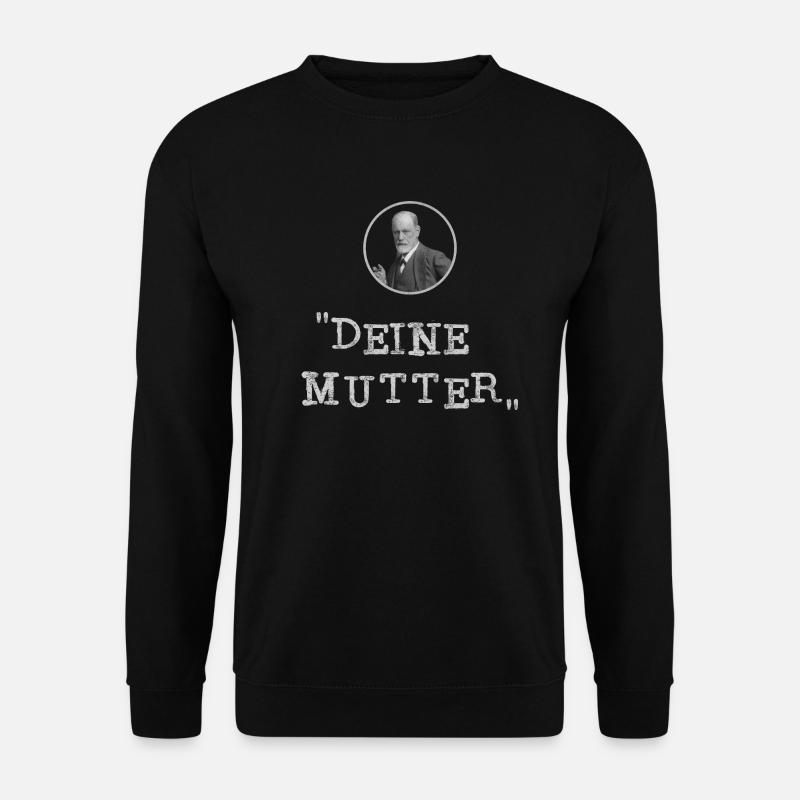 Deine Mutter - Sigmund Freud - Unisex Pullover - Schwarz
