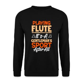 Playing the flute, after all, it's a - Unisex Sweatshirt - black - Front - Alina (178cm) & Michal (187cm)