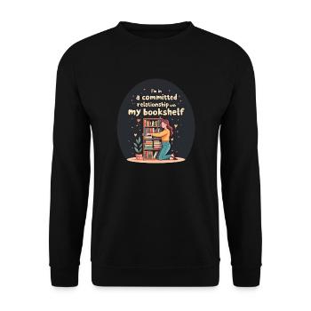 I'm in a committed relationship with my bookshelf - Unisex Sweatshirt - black - Front - Alina (178cm) & Michal (187cm)