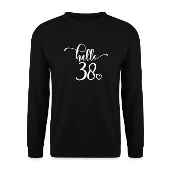 Hello 38 - Cute 38th Birthday Gift For Women - Unisex Sweatshirt - black - Front - Alina (178cm) & Michal (187cm)