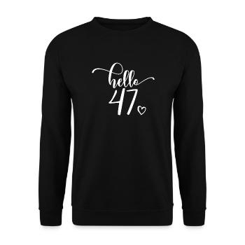 Hello 47 - Mignon cadeau de 47e anniversaire pour femmes - Sweat-shirt Unisexe - noir - Devant - Alina (178cm) & Michal (187cm)