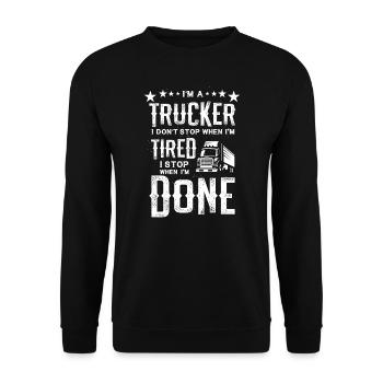 Ich bin ein Trucker, hör nicht auf müde Halt, wenn du fertig bist Geschenk - Unisex Pullover - Schwarz - Vorne - Alina (178cm) & Michal (187cm)
