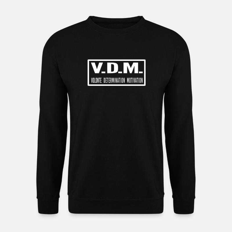 VDM Volonté Détermination Motivation - Sweat-shirt Unisexe - noir