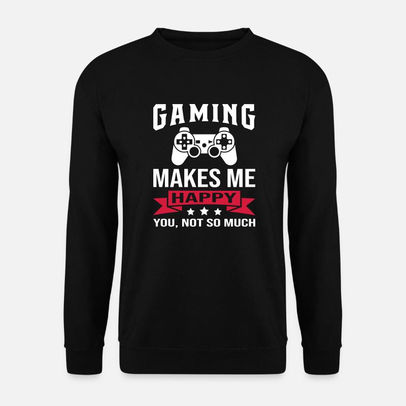 Gaming Makes Me Happy - Unisex Sweatshirt - black
