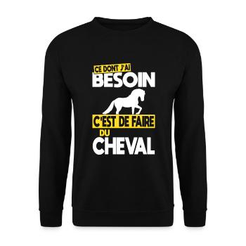 Ce dont j'ai besoin c'est de faire du Cheval - Sweat-shirt Unisexe - noir - Devant - Alina (178cm) & Michal (187cm)