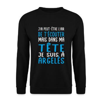 Dans ma tête je suis à Argelès - Cadeau humour - Sweat-shirt Unisexe - noir - Devant - Alina (178cm) & Michal (187cm)