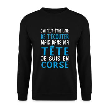 Dans ma tête je suis en Corse - Cadeau humour - Sweat-shirt Unisexe - noir - Devant - Alina (178cm) & Michal (187cm)