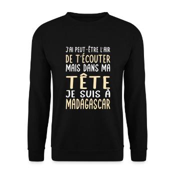 Dans ma tête je suis à Madagascar - Cadeau humour - Sweat-shirt Unisexe - noir - Devant - Alina (178cm) & Michal (187cm)