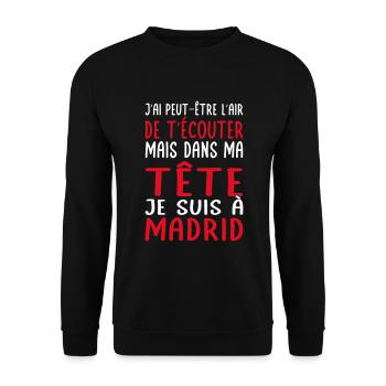 Dans ma tête je suis à Madrid - Cadeau humour - Sweat-shirt Unisexe - noir - Devant - Alina (178cm) & Michal (187cm)