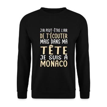 Dans ma tête je suis à Monaco - Cadeau humour - Sweat-shirt Unisexe - noir - Devant - Alina (178cm) & Michal (187cm)