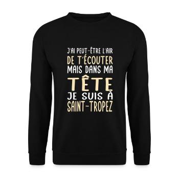 Dans ma tête je suis à Saint-Tropez - Sweat-shirt Unisexe - noir - Devant - Alina (178cm) & Michal (187cm)