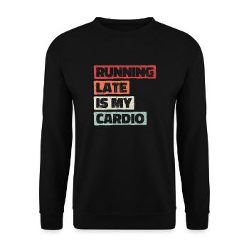 Running Late Is My Cardio - Unisex Sweatshirt - black - Front - Alina (178cm) & Michal (187cm)