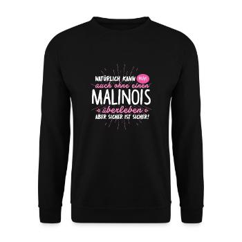Malinois Hund Geschenk T-Shirt Überleben - Unisex Pullover - Schwarz - Vorne - Alina (178cm) & Michal (187cm)