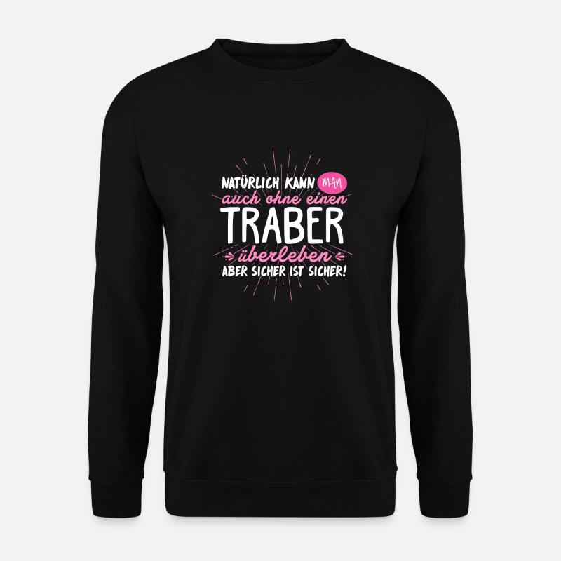 Niemals ohne TRABER - Unisex Pullover - Schwarz