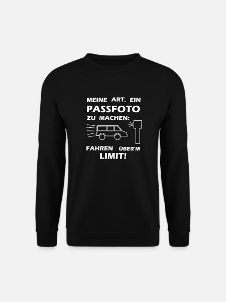 Meine Art ein Passfoto zu machen | Blitzer Spruch - Unisex Pullover - Schwarz