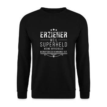 Erzieher - Superheld - Geschenk für Erzieher - Unisex Pullover - Schwarz - Vorne - Alina (178cm) & Michal (187cm)