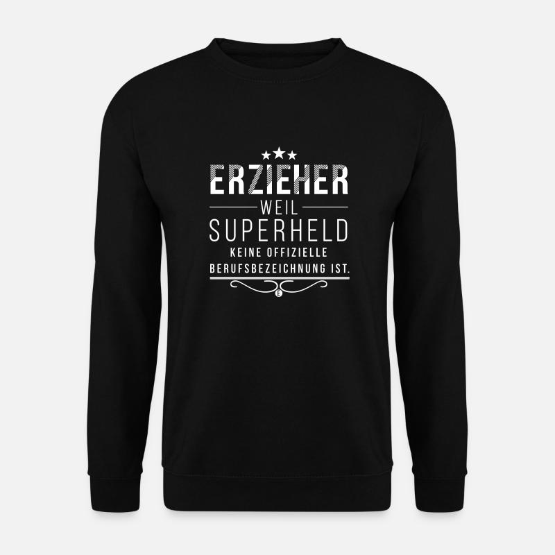 Erzieher - Superheld - Geschenk für Erzieher - Unisex Pullover - Schwarz