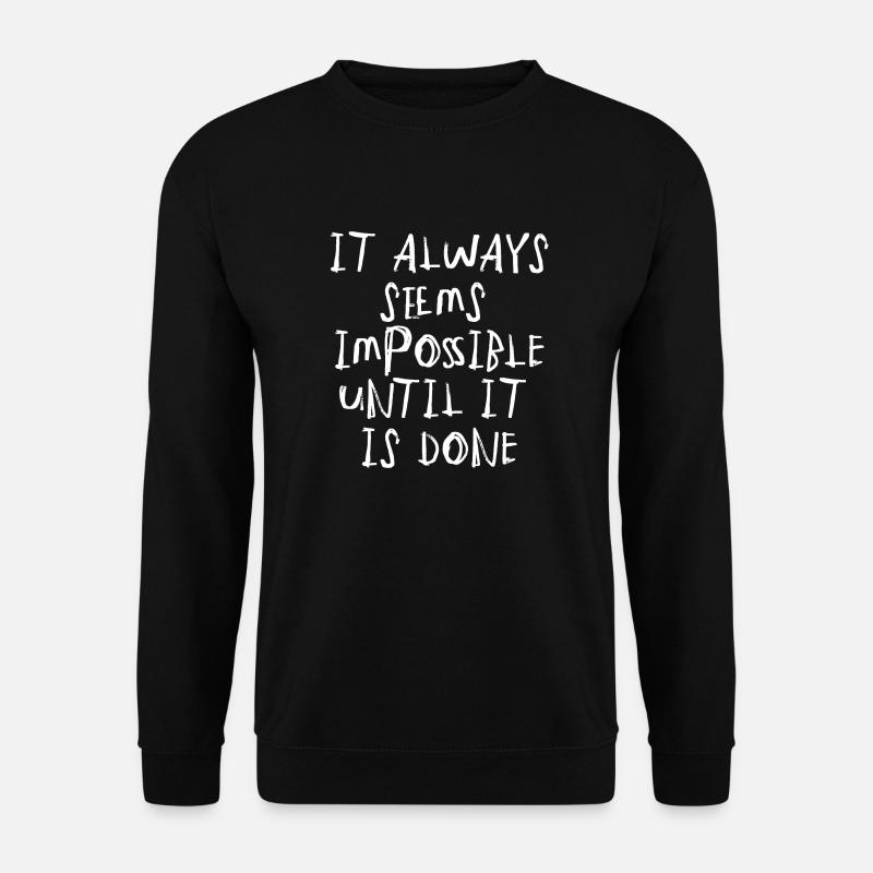 citation citation motivation inspiration impossible - Sweat-shirt Unisexe - noir