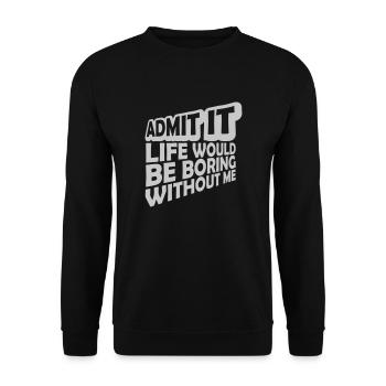 vie ennuyeuse sans moi - Sweat-shirt Unisexe - noir - Devant - Alina (178cm) & Michal (187cm)