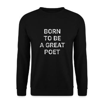Born To Be A Great Poet - Unisex Sweatshirt - black - Front - Alina (178cm) & Michal (187cm)