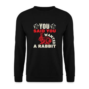 YOU SAID YOU WANTED A RABBIT - Unisex Sweatshirt - black - Front - Alina (178cm) & Michal (187cm)