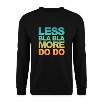 Faites au lieu de parler! Drôle de dicton pour les faiseurs! - Sweat-shirt Unisexe - noir - Devant - Alina (178cm) & Michal (187cm)