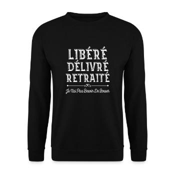 Libéré délivré retraité humour retraite homme papy - Sweat-shirt Unisexe - noir - Devant - Alina (178cm) & Michal (187cm)