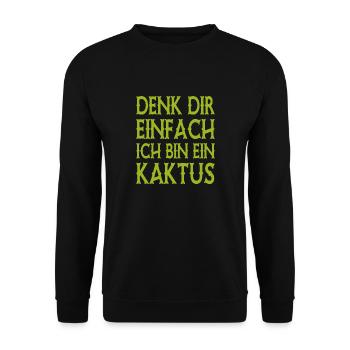 Denk Dir Einfach Ich Bin Ein Kaktus - Spruch - Unisex Pullover - Schwarz - Vorne - Alina (178cm) & Michal (187cm)