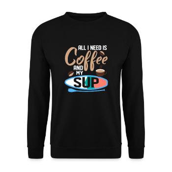 All I Need Is Coffee And My SUP Stand Up Paddling - Unisex Pullover - Schwarz - Vorne - Alina (178cm) & Michal (187cm)
