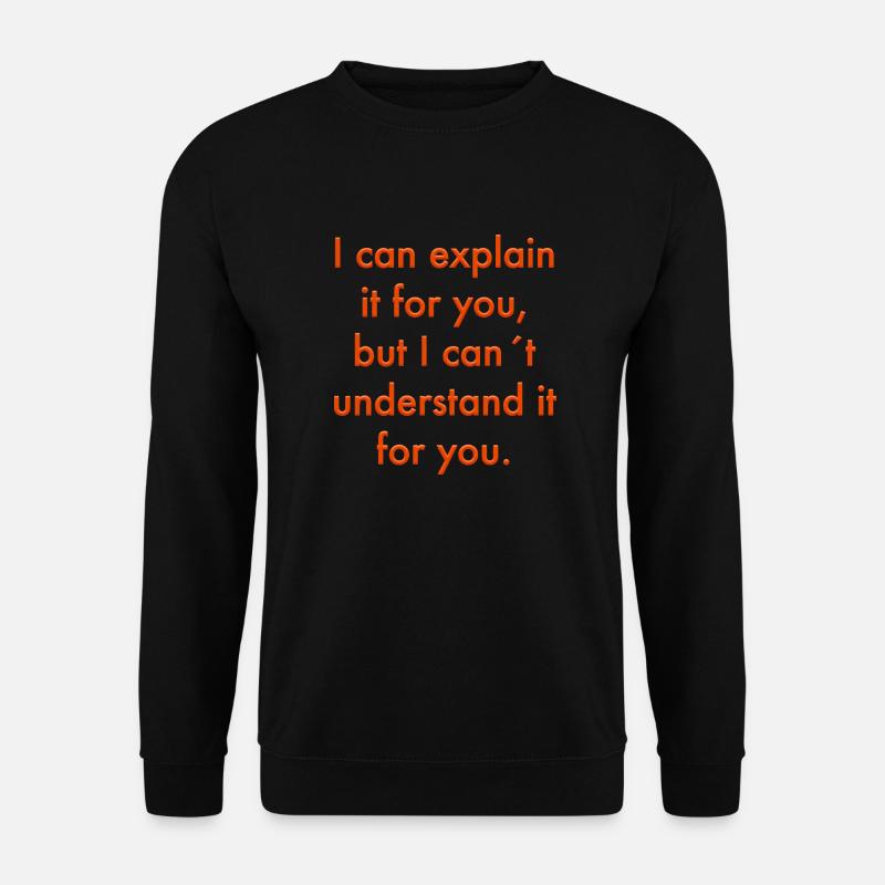 i can explain - Unisex Pullover - Schwarz