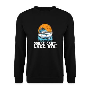 Sorry Can't Lake Bye Pontooning Life Is Better At - Unisex Pullover - Schwarz - Vorne - Alina (178cm) & Michal (187cm)