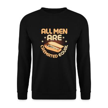 All Men Are Cremated Equal Mortician Mortuary - Unisex Sweatshirt - black - Front - Alina (178cm) & Michal (187cm)