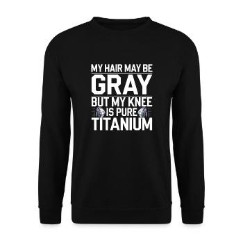 Titanium Knie – Optimisme humoristique - Sweat-shirt Unisexe - noir - Devant - Alina (178cm) & Michal (187cm)