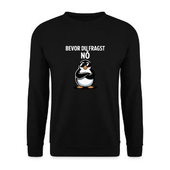 Lustiger Pinguin Spruch – Bevor Du Fragst: Nö - Unisex Pullover - Schwarz - Vorne - Alina (178cm) & Michal (187cm)